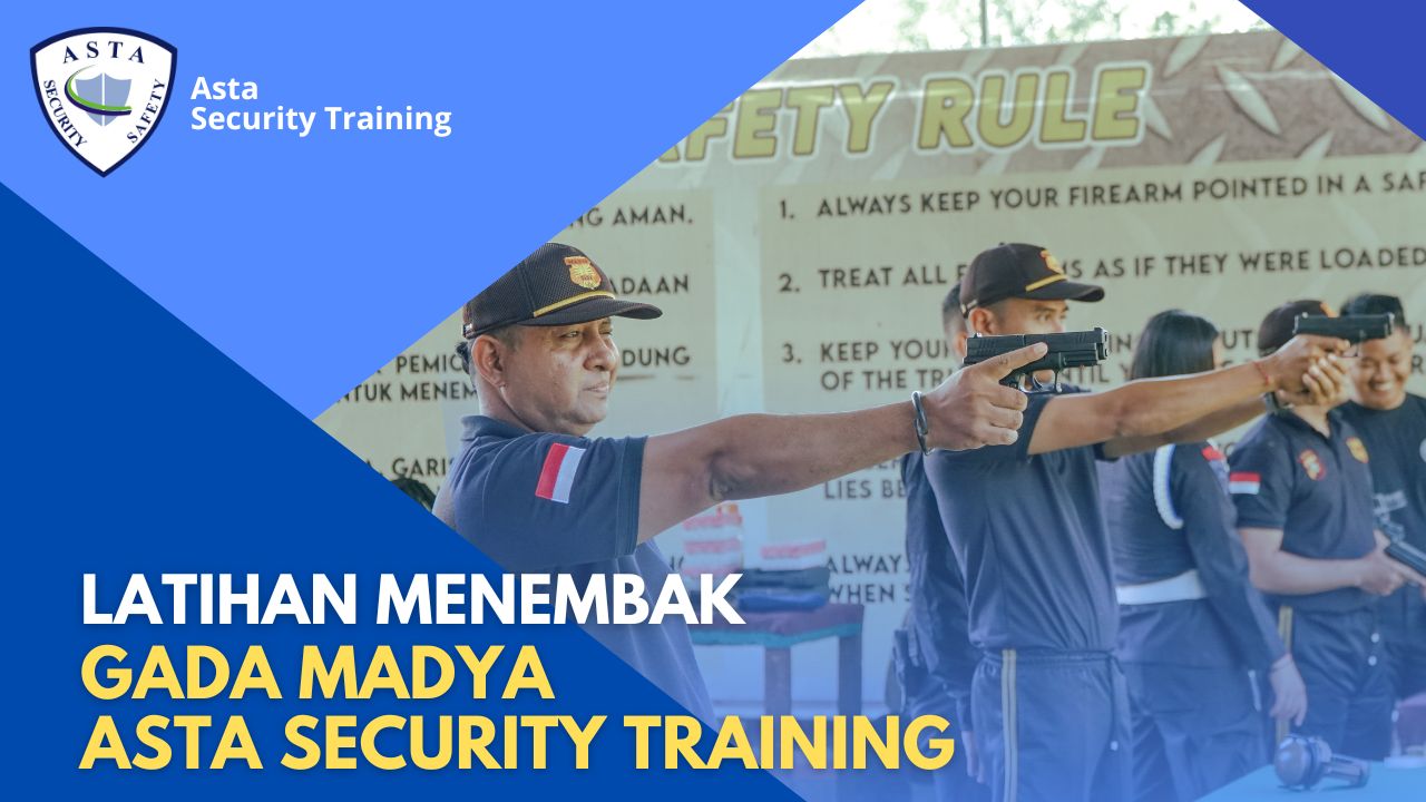 Giat Latihan Menembak Gada Madya ASTA Security Training